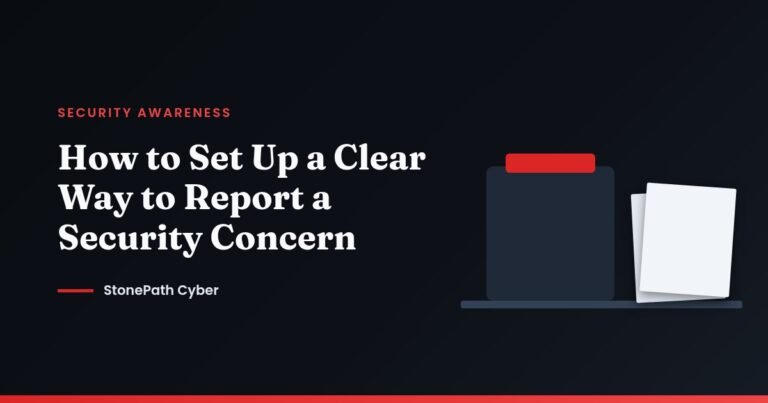 How to Set Up a Clear Way to Report a Security Concern
